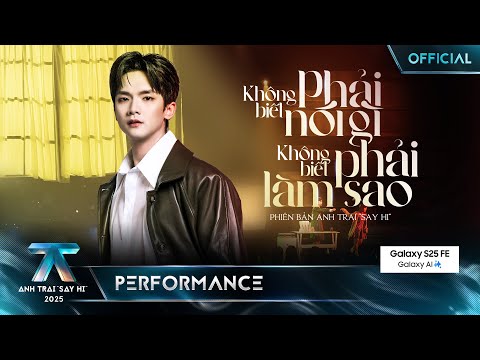KHÔNG BIẾT PHẢI NÓI GÌ, KHÔNG BIẾT PHẢI LÀM SAO - Vương Bình | Anh Trai "Say Hi" 2025 [Performance]