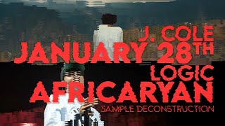 J Cole - January 28th / Logic - AfricAryaN Sample Deconstruction
