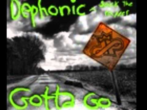 Dephonic ~ Gotta Go ft. Sock the Rapper