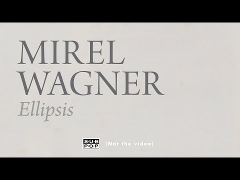 Mirel Wagner - Ellipsis