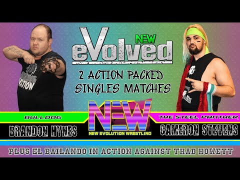 NEW Evolved on Rogers TV | Episode 99 | "Bulldog" Hynes/Cameron Stevens; Thad Howett/El Bailando
