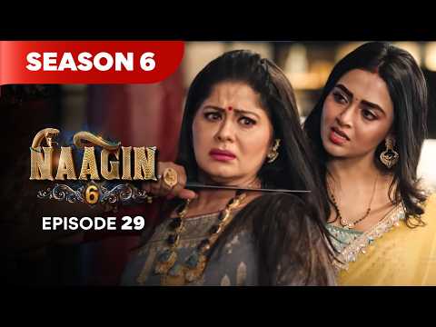 Naagin Drama Serial | Season 6 | EPISODE 29 | Best Drama 2026