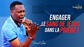 ENGAGER LE SANG DE JÉSUS DANS LA PRIÈRE ! – Raoul WAFO (12 AOÛT 2020)