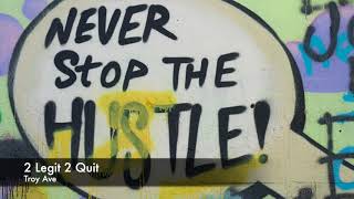 Troy Ave    2 Legit 2 Quit (lyrics)