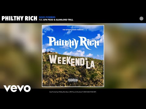Philthy Rich - God Forbid (Official Audio) ft. AFN Peso, Slumlord Trill