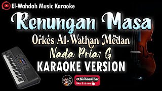 Download lagu RENUNGAN MASA Karaoke (Orkes Al-Wathan Medan) - Nada Pria (G) - Qasidah Melayu - Audio HD' mp3
