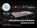 2019 Africa Cup of Nations (AFCON) - Opening Ceremony