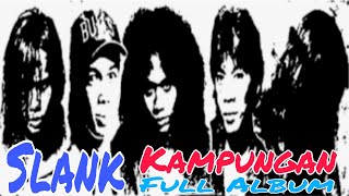 Download lagu Slank - Kampungan (Full Album) mp3