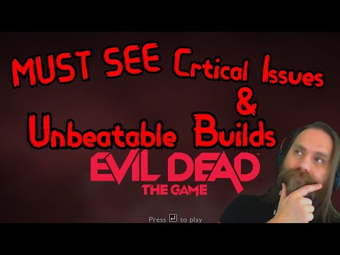 Which Side Is OP,  Unbeatable Builds, Critical Issues, & How To Fix Them - Evil Dead The Game