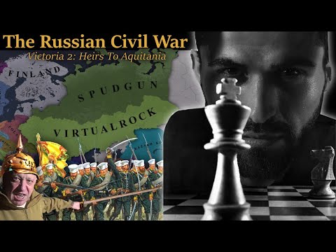 The Russian Civil War | Victoria 2 Heirs to Aquitania