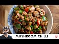 Mushroom Chilli | Restaurant Style Starter Recipe | होटल जैसा मशरूम चिल्ली | Chef 