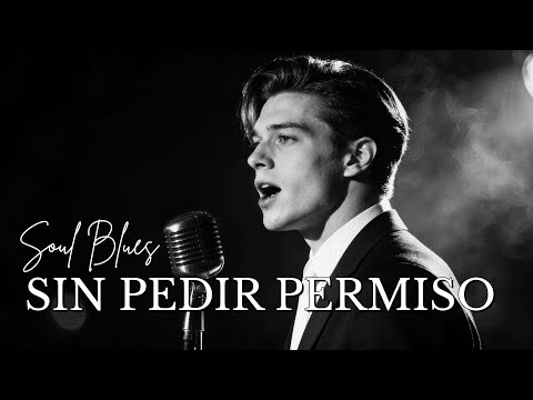Sin pedir permiso | Spanish Soul Blues | Layah Noir