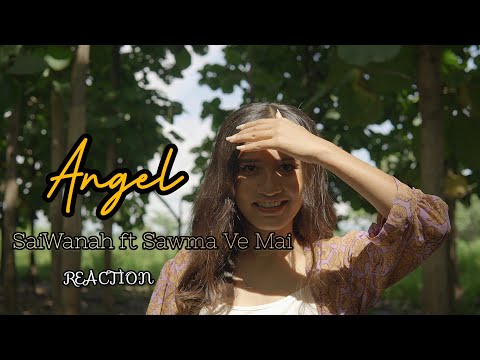 SaiWanah X Sawma Ve Mai - ANGEL / Reaction