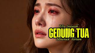 Download lagu 🎶GEDUNG TUA - ELVY SUKAESIH ‼️ SLOWROCK VERSION AI COVER #cover #slowrock mp3