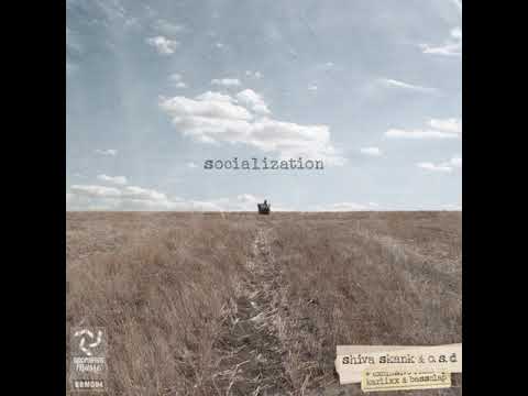 Shiva Skank & O.S.D - Socialization (Original version)