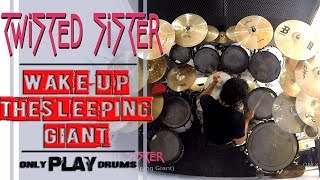 Twisted Sister - Wake Up (The Sleeping Giant) Only Play Drums