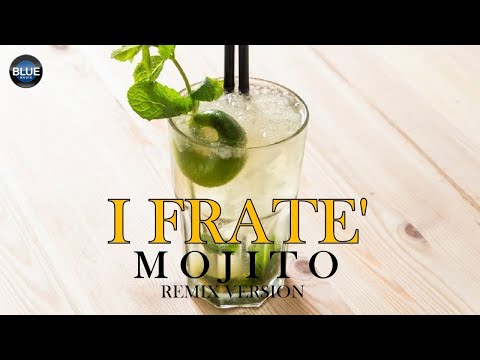 I Fratè - Mojito (Video Ufficiale 2022)