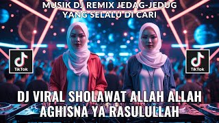 Download lagu DJ SHOLAWAT RELIGI ALLAH ALLAH AGHISNA YA RASULULLAH VIRAL TIKTOK TERBARU mp3
