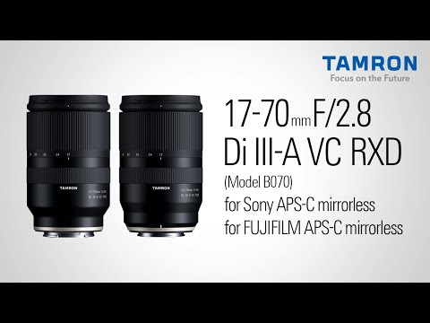 Tamron 17-70mm f/2.8 Di III-A VC RXD Lens for Sony E video