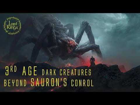 The 5 Dark Entities that Sauron cannot Control in Middle Earth's Third Age