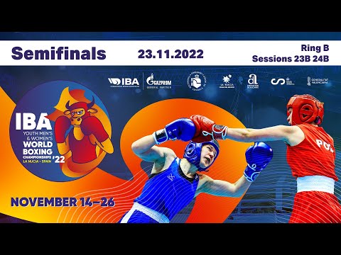 Semifinals Ring B Sessions 23B 24B | IBA Youth World Boxing Championships | La Nucia - Benidorm 2022