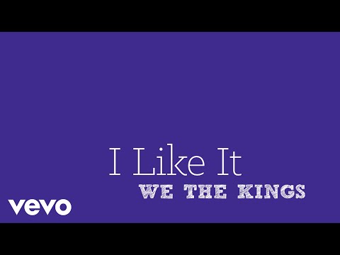 We The Kings - I Like It (Lyric Video)