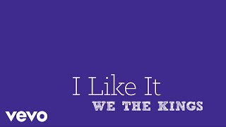 We The Kings - I Like It (Lyric Video)