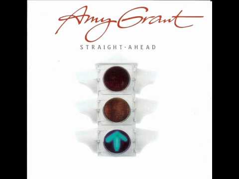 Amy Grant - Straight Ahead