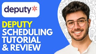 Deputy Scheduling Tutorial & Review (2026) | Employee Scheduling & Workforce Management Software