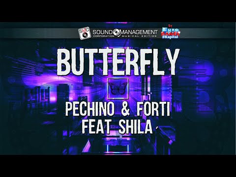 PECHINO & FORTI feat SHILA - Butterfly (EURO DANCE #Kapital - HIT MANIA 2018)