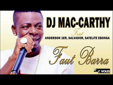 DJ MAC CARTHY feat ANDERSON, SALVADOR, SATELITE EBONGA - FAUT BARA