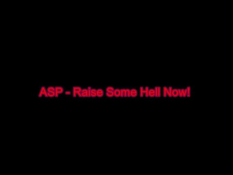 ASP - Raise Some Hell Now! (Karaoke)