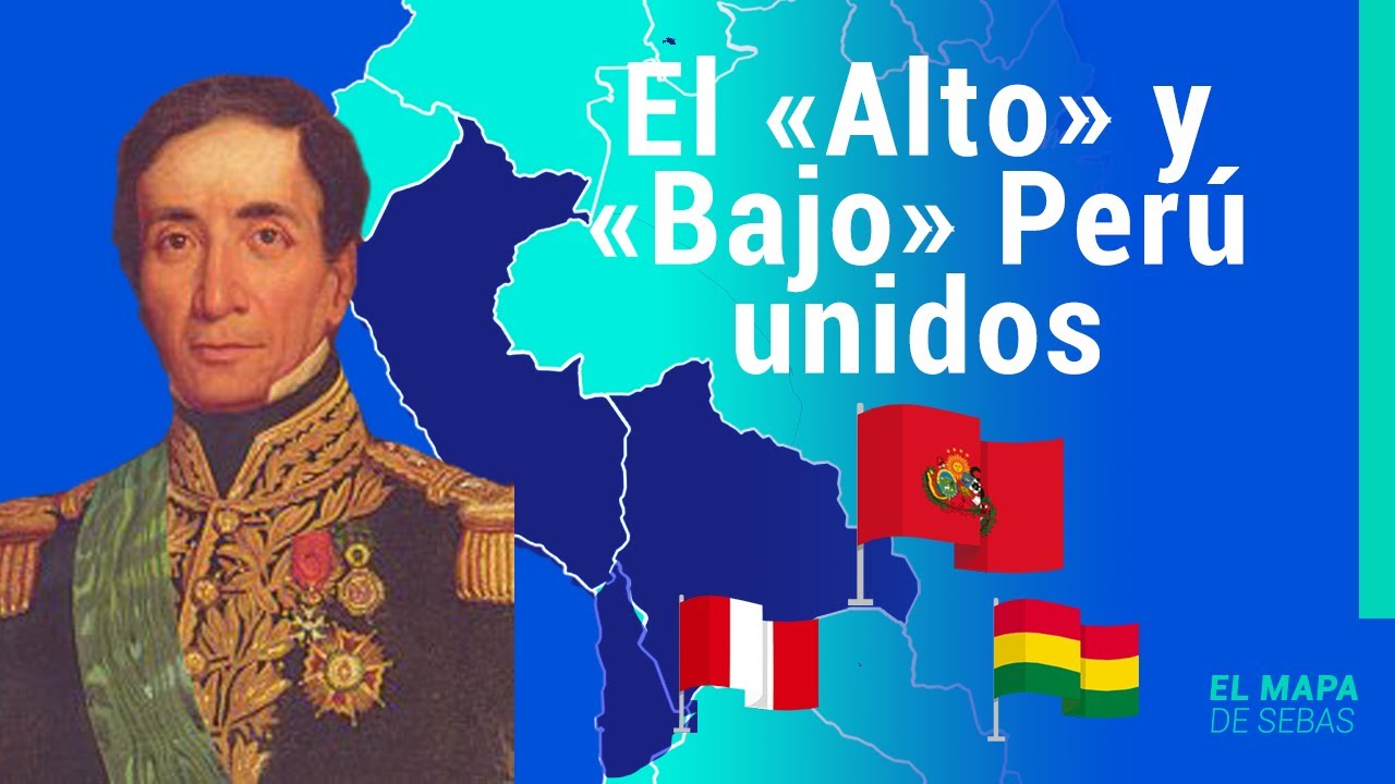 🇵🇪🇧🇴La HISTORIA de la CONFEDERACIÓN PERUANO-BOLIVIANA 🇵🇪🇧🇴 - El Mapa de Sebas