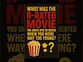 🎬 The first R-rated movie you weren’t supposed to watch…
