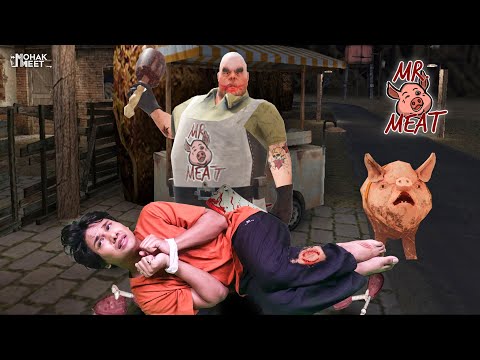 MR. MEAT GAMEPLAY GIRL RESCUE | Horror Escape Room - HORROR COMEDY GAME || MOHAK MEET GAMING