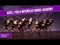 Kiss PSB Interplay Dance Academy