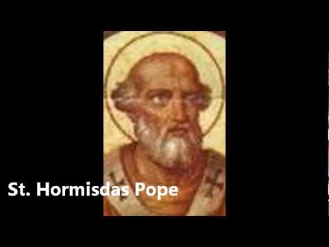 Click to Watch the St. Hormisdas Pope video Click to Watch the St. Hormisdas Pope video