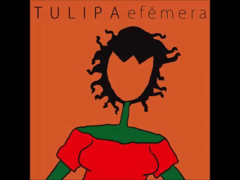 Tulipa Ruiz - Efêmera (2013)