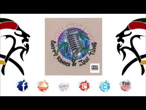 Gappy Ranks & Jah Tung - Nice And Early (EP 2017 By 11-7 Records - Remix By TVS )