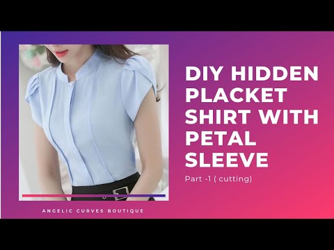 DIY Hidden Placket Shirt | DIY Pleated Petal Sleeve | Angelic Curves Boutique
