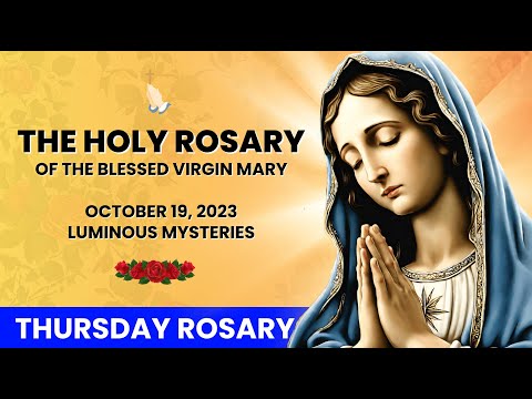 🔴 Rosary Thursday Luminous 🌹 Mysteries of the Holy Rosary 🌹 October 19, 2023 🌹 Let us pray together