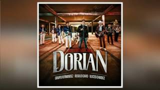 La Vida Del Dorian - Ulices Chaidez Ft Grp Fernandez Feat Regulo Caro (Estudio 2017)