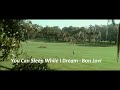 Bon Jovi - " You Can Sleep While I Dream " (Music Video)