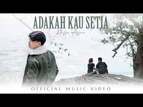 Raffa Affar - Adakah Kau Setia | Dipopulerkan Oleh Stings (Official Music Video)