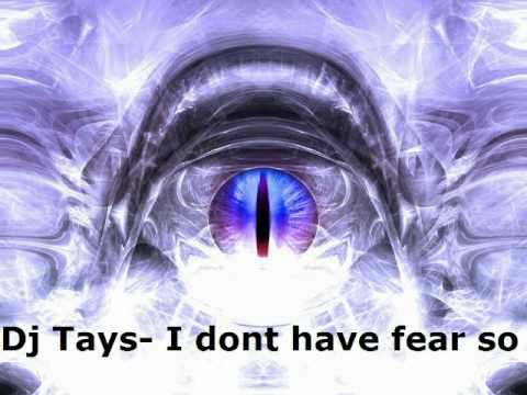 Dj Tays - I dont have fear so (Original Mix) 2011 .avi