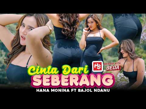 CINTA DARI SEBERANG - Hana Monina ft. Bajol Ndanu (Official Music Video)