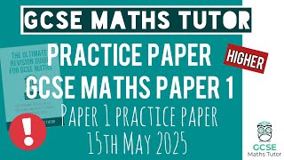 GCSE Maths Practice Paper 1 | Higher | 15th May 2025 | TGMT