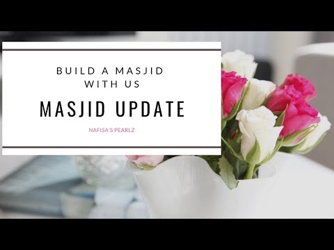 BUILD A MASJID WITH US - UPDATE
