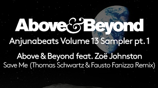 Above &amp; Beyond feat. Zoë Johnston - Save Me (Thomas Schwartz &amp; Fausto Fanizza Remix)
