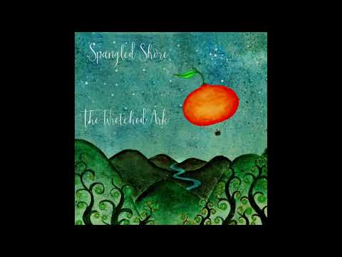 Spangled Shore - The Wretched Ark Official Audio